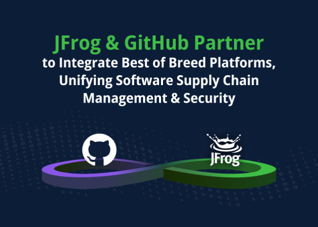JFrog与GitHub携手打造业界最佳平台，实现软件供应链管理与安全的统一 资讯 第1张